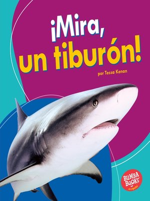 cover image of ¡Mira, un tiburón! (Look, a Shark!)